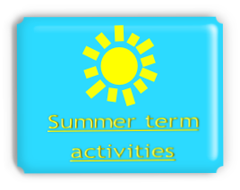 Summer term
activities